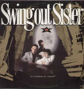 Swing Out Sister - It's Better To Travel - Mercury - 832 213-1